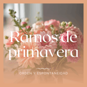 <b>Ramos de primavera</b> (Marzo 2026)